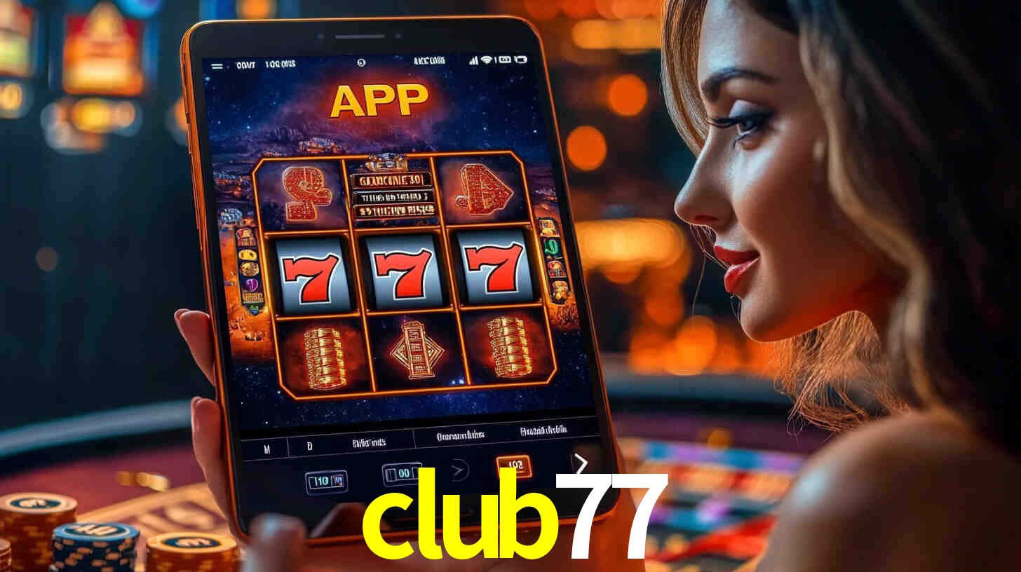 Bônus Generosos e Exclusivos no club77 para Você!
