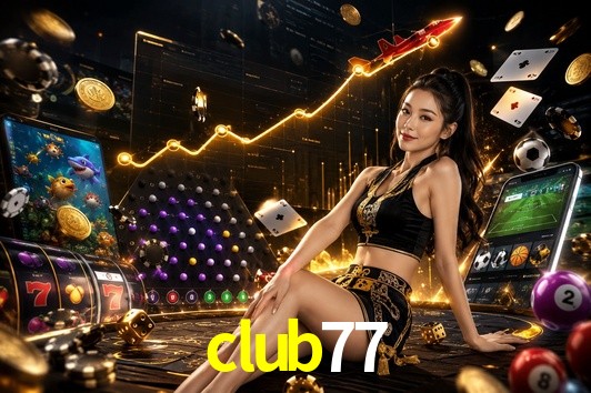 Account Benefits club77